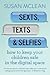Sexts, Texts and Selfies: h...