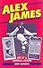 Alex James: Life of a Footb...