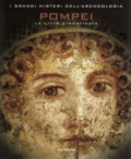 Pompei. La città dimenticata