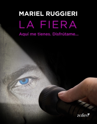 La fiera (Entrégate, #2)
