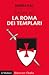 Andare per la Roma dei Templari