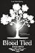 Blood Tied (Last Moon Risin...