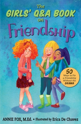 The Girls Q&A Book on Friendship: 50 Ways to Fix a Friendship Without the DRAMA