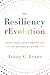 The Resiliency rEvolution: Your Stress Solution for Life 60 Seconds at a Time