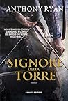 Il signore della torre by Anthony Ryan