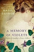 A Memory of Violets: A Novel of London's Flower Sellers
