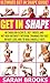 Weight Loss: Ultimate Get In Shape Guide! - Metabolism Secrets, Diet Tricks, And HIIT High Intensity Interval Training For Fast Fat Loss And To Build Muscle ... Mediterranean Diet, Intermittent Fasting)