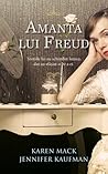 Amanta lui Freud by Karen  Mack