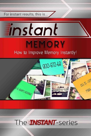 Instant Memory - How to Improve Memory Instantly!