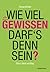 Wie viel Gewissen darf's denn sein? by Thomas Wilhelm