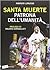 Santa Muerte. Patrona dell'umanità