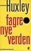 Fagre nye verden by Aldous Huxley