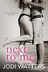 Next to Me by Jodi Watters