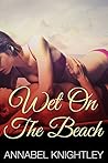 Wet On The Beach: (First Time Younger Woman Steamy Older Man Public Fertile Seduction)