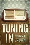 Tuning In by Donna  Brown