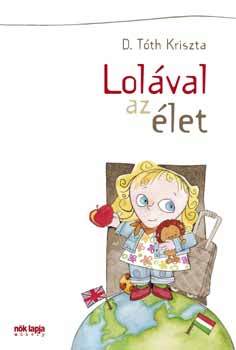 Lolával az élet