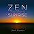 Zen and the art of the Sunrise