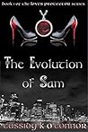 The Evolution of Sam by Cassidy K. O'Connor