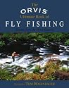 The Orvis Ultimate Book of Fly Fishing: Secrets from the Orvis Experts The Orvis Ultimate Book of Fly Fishing: Secrets from the Orvis Experts