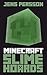 Minecraft: Slime Hoards (Minecraft Monsters Book 6)