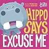 Hippo Says "Excus...