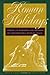 Roman Holidays: American Writers and Artists in Nineteenth-Century Italy
