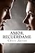 Amor, recuérdame (Ámame aho...