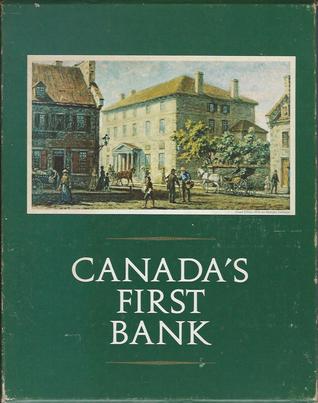 Canada's First Bank: A History of the Bank of Montreal Volume One