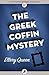 The Greek Coffin Mystery