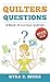 Quilters Questions: A Book ...