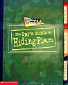 The Spy's Guide to Hiding Places (Spy University) The Spy's Guide to Hiding Places (Spy University)
