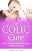 Colic: Natural Cures: Quick...
