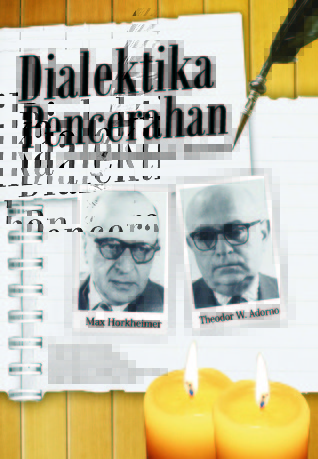Dialektika Pencerahan: Mencari Identitas Manusia Rasional