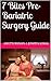 7 Bites Pre-Bariatric Surgery Guide