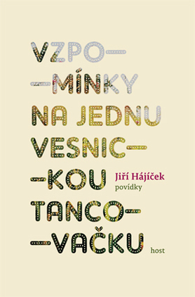 Vzpomínky na jednu vesnickou tancovačku (Hardcover)