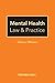 Mental Health: Law and Prac...