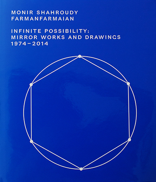 Monir Shahroudy Farmanfarmaian: Infinite Possibility. Mirror Works and Drawings 1974-2014