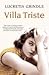 Villa Triste by Lucretia Grindle Villa Triste by Lucretia Grindle