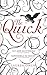 The Quick