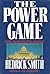 The Power Game by Hedrick Smith The Power Game by Hedrick Smith