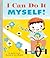 I Can Do It Myself! (Empowerment Series)