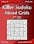 Killer Sudoku Mixed Grids - Easy to Hard - Volume 19 - 276 Puzzles