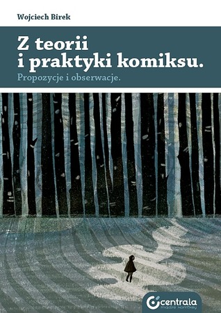 Z teorii i praktyki komiksu. Propozycje i obserwacje (Paperback)
