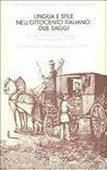 Lingua e stile nell'Ottocento italiano: due saggi. Atti del corso di aggiornamento, Novara, marzo-aprile 1998
