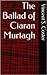 The Ballad of Ciaran Murtagh