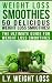 Weight Loss Smoothies: 50 D...