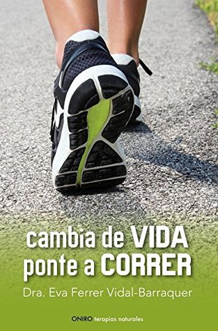 Cambia de vida: Ponte a correr (Kindle Edition)