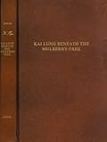 Kai Lung Beneath The Mulberry-Tree