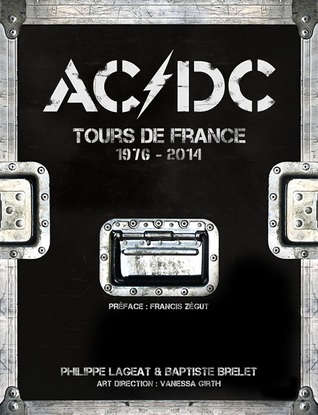 AC/DC : Tours de France 1976-2014