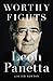 Worthy Fights: A Memoir of Leadership in War and Peace